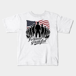 Forever grateful | Memorial day | veteran lover gifts Kids T-Shirt